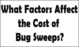 Bug Sweeping Cost Factors in Bury St Edmunds